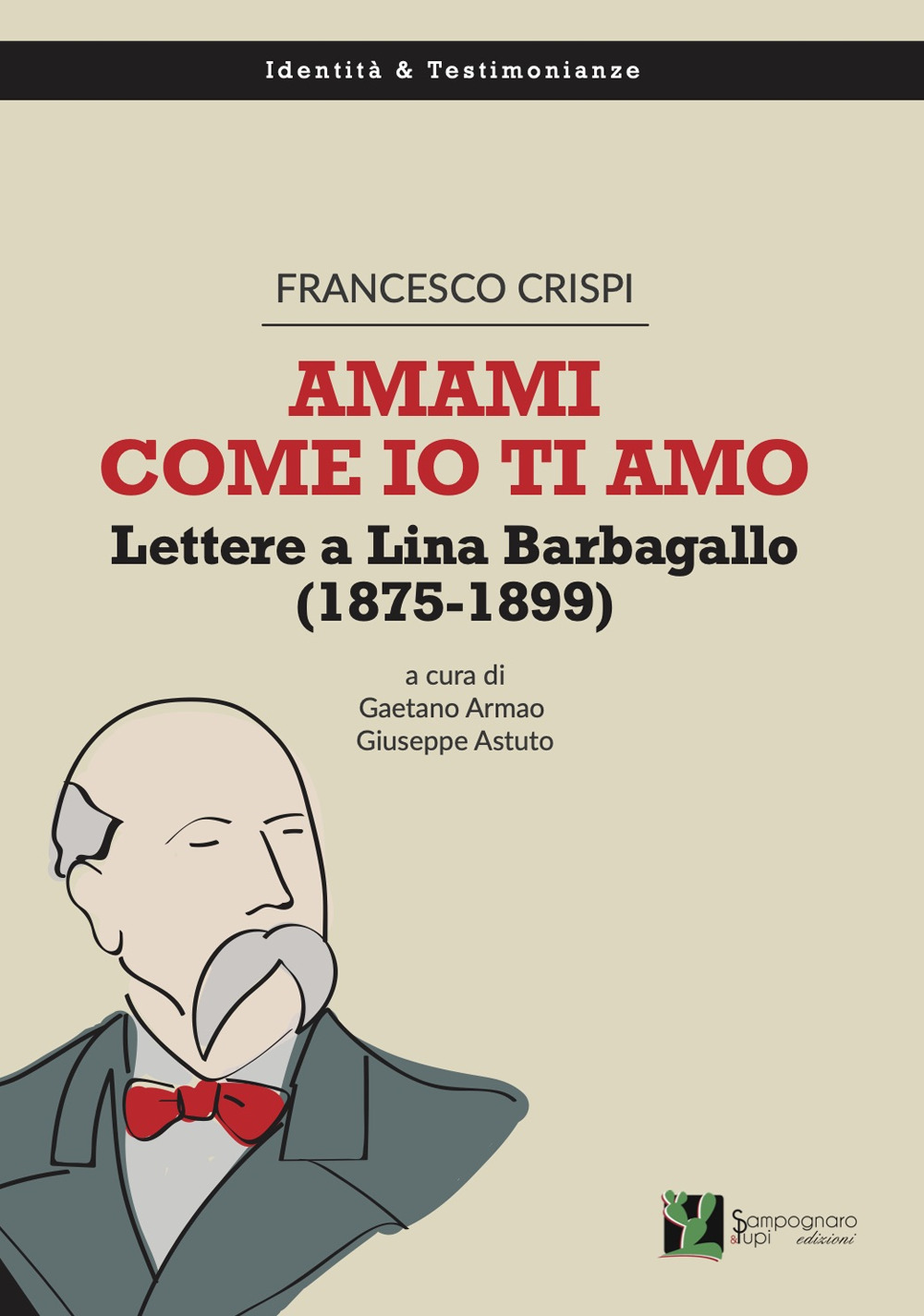 Libri Francesco Crispi - Amami Come Io Ti Amo. Lettere A Lina Barbagallo (1875-1899) NUOVO SIGILLATO, EDIZIONE DEL 19/10/2020 SUBITO DISPONIBILE