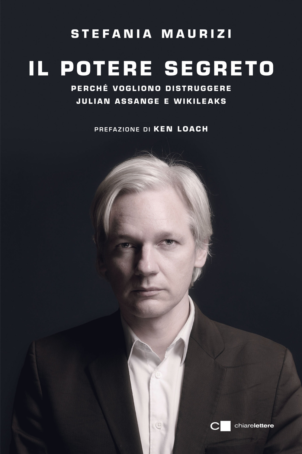 Libri Stefania Maurizi - Il Potere Segreto. Perche Vogliono Distruggere Julian Assange E Wikileaks NUOVO SIGILLATO, EDIZIONE DEL 26/08/2021 SUBITO DISPONIBILE