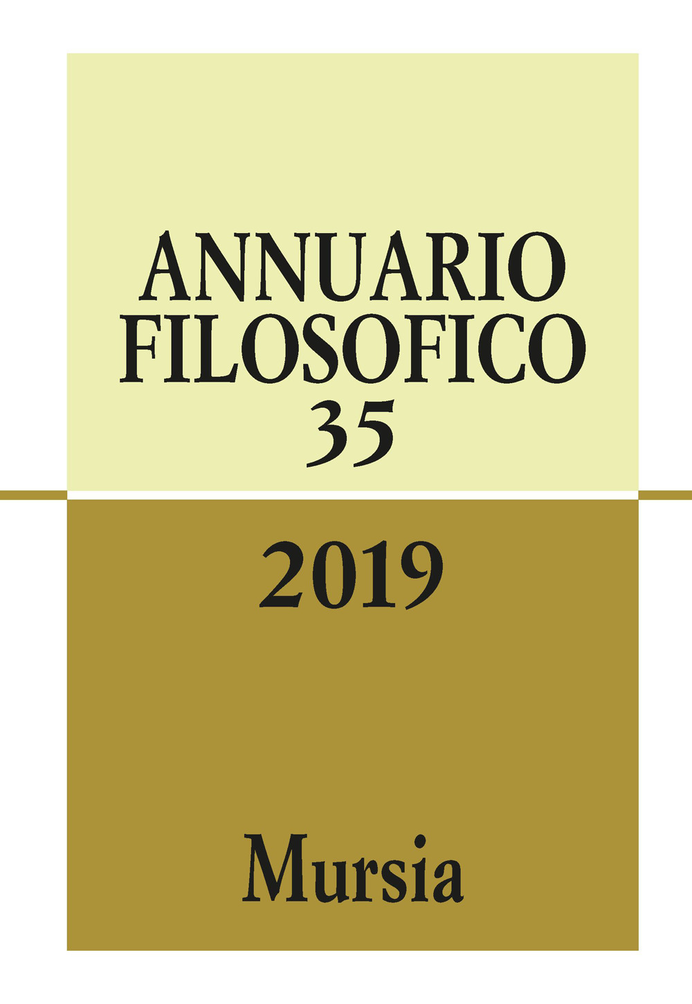 Libri Annuario Filosofico (2019) Vol 35 NUOVO SIGILLATO, EDIZIONE DEL 15/12/2020 SUBITO DISPONIBILE