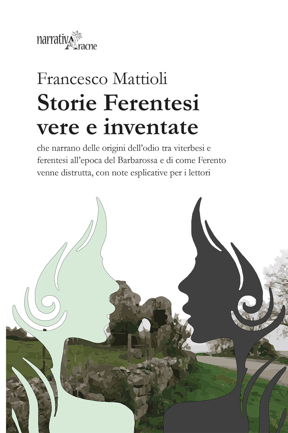 Libri Francesco Mattioli - Storie Ferentesi Vere E Inventate NUOVO SIGILLATO, EDIZIONE DEL 27/10/2020 SUBITO DISPONIBILE