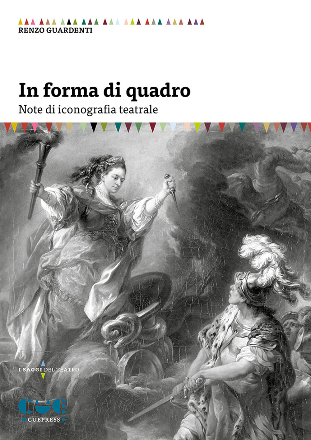 Libri Renzo Guardenti - In Forma Di Quadro. Note Di Iconografia Teatrale NUOVO SIGILLATO, EDIZIONE DEL 04/11/2020 SUBITO DISPONIBILE