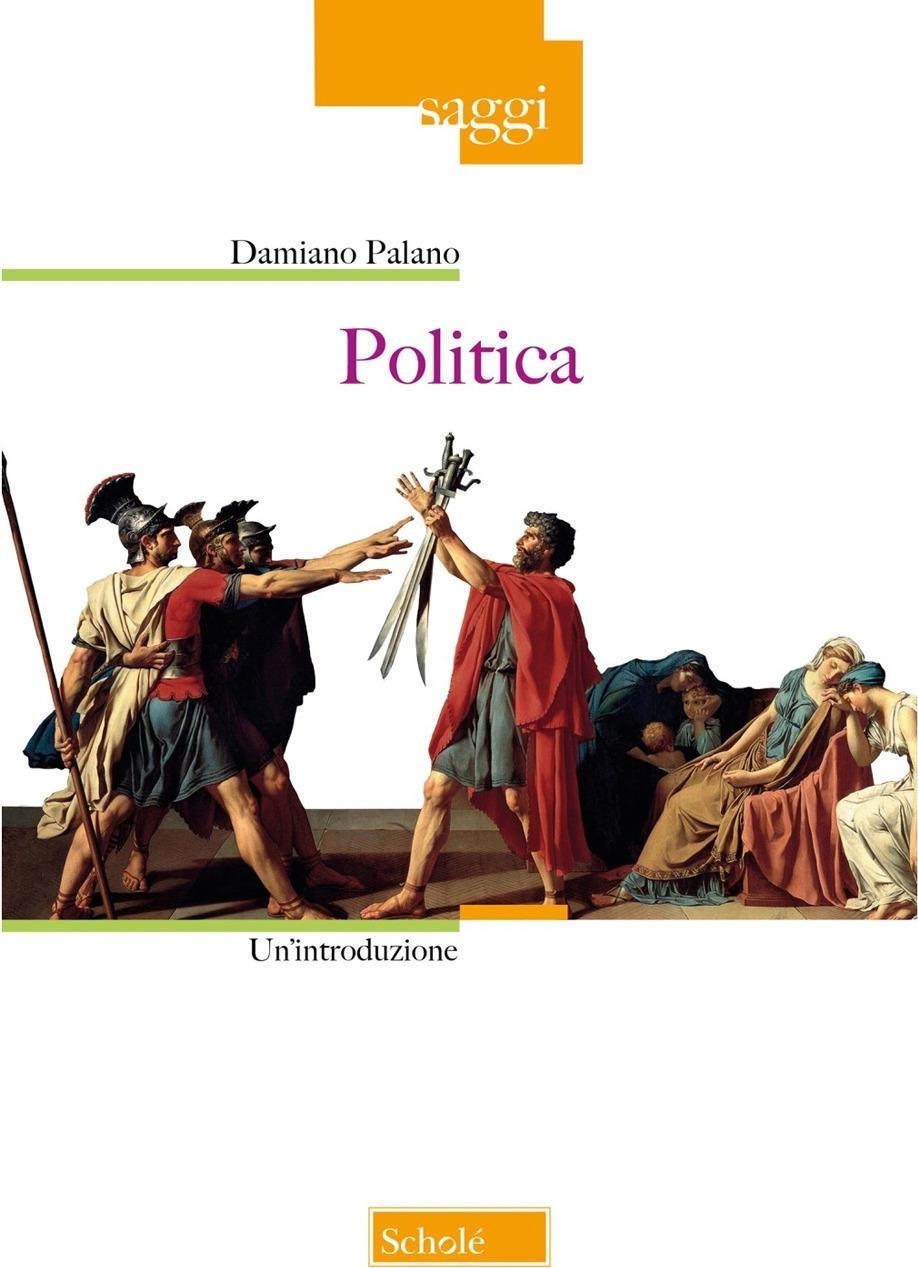 Libri Damiano Palano - Politica. Un'introduzione NUOVO SIGILLATO, EDIZIONE DEL 12/04/2024 SUBITO DISPONIBILE