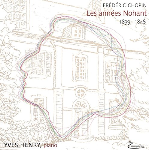 Audio Cd Yves Henry - Frederic Chopin - Les Annees Nohant 1839-1846 (4 Cd) NUOVO SIGILLATO, EDIZIONE DEL 09/11/2020 SUBITO DISPONIBILE