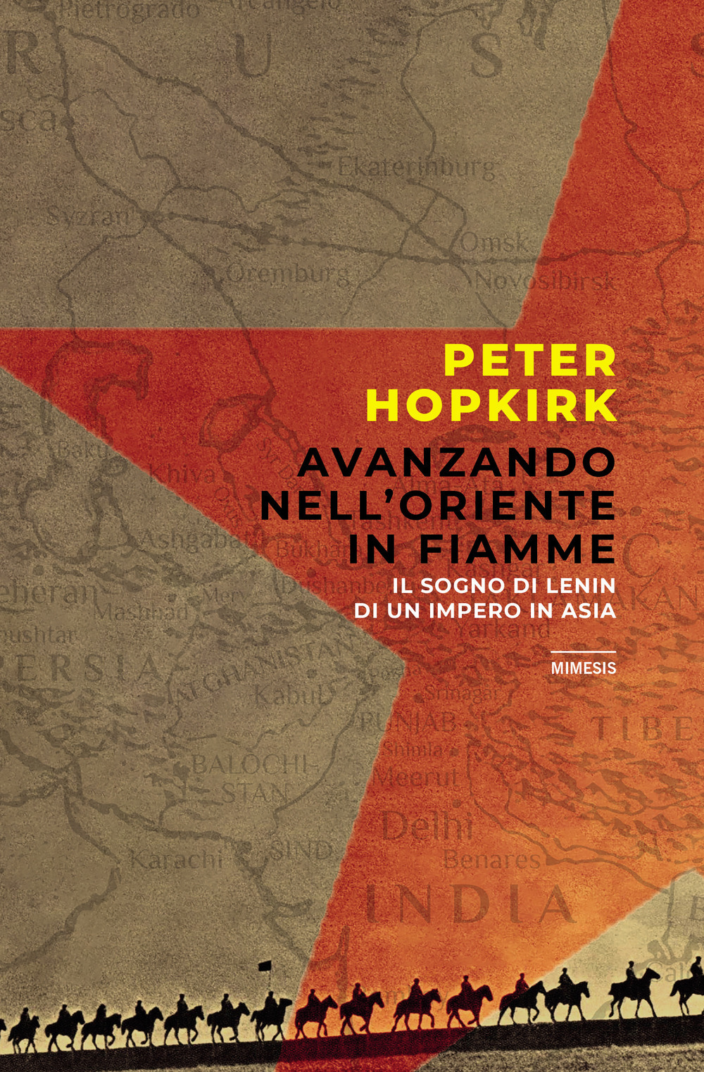 Libri Peter Hopkirk - Avanzando Nell'oriente In Fiamme. Il Sogno Di Lenin Di Un Impero In Asia NUOVO SIGILLATO, EDIZIONE DEL 18/03/2021 SUBITO DISPONIBILE