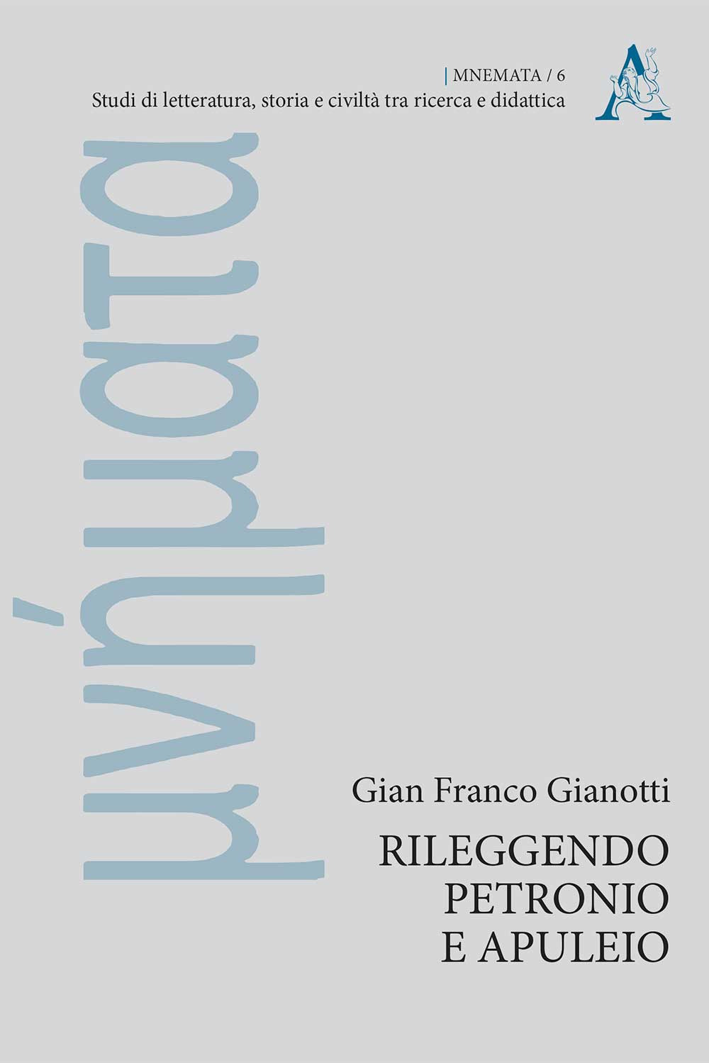 Libri Gianotti Gian Franco - Rileggendo Petronio E Apuleio NUOVO SIGILLATO, EDIZIONE DEL 05/11/2020 SUBITO DISPONIBILE