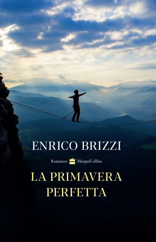 Libri Enrico Brizzi - La Primavera Perfetta NUOVO SIGILLATO, EDIZIONE DEL 08/04/2021 SUBITO DISPONIBILE