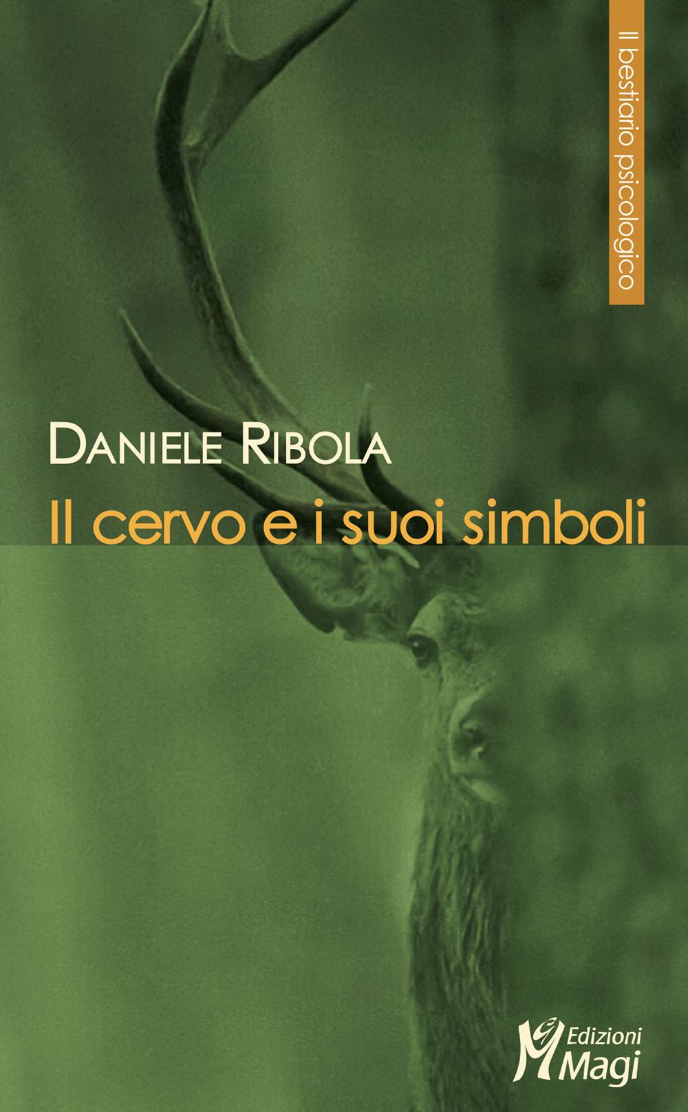 Libri Daniele Ribola - Il Cervo E I Suoi Simboli NUOVO SIGILLATO, EDIZIONE DEL 21/10/2021 SUBITO DISPONIBILE