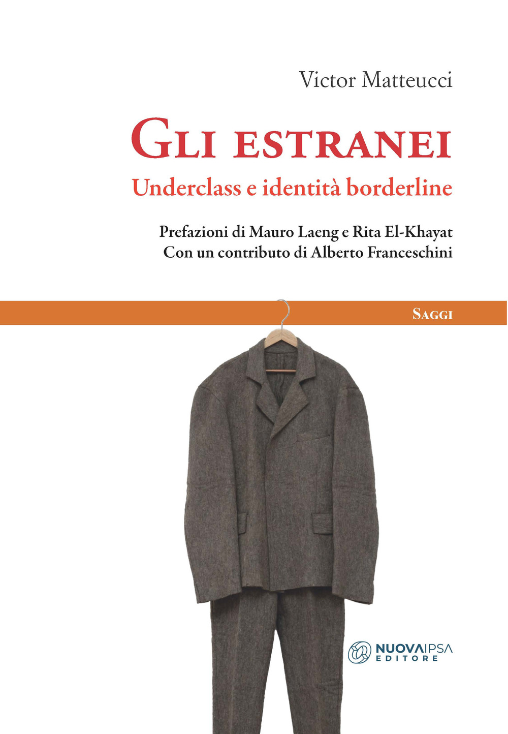 Libri Victor Matteucci - Gli Estranei. Underclass E Identita Borderline NUOVO SIGILLATO, EDIZIONE DEL 15/07/2021 SUBITO DISPONIBILE