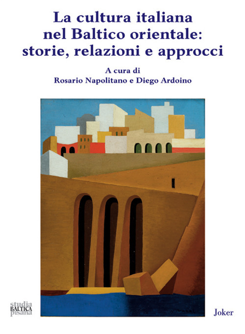 Libri Cultura Italiana Nel Baltico Orientale: Storie, Relazioni E Approcci (La) NUOVO SIGILLATO SUBITO DISPONIBILE