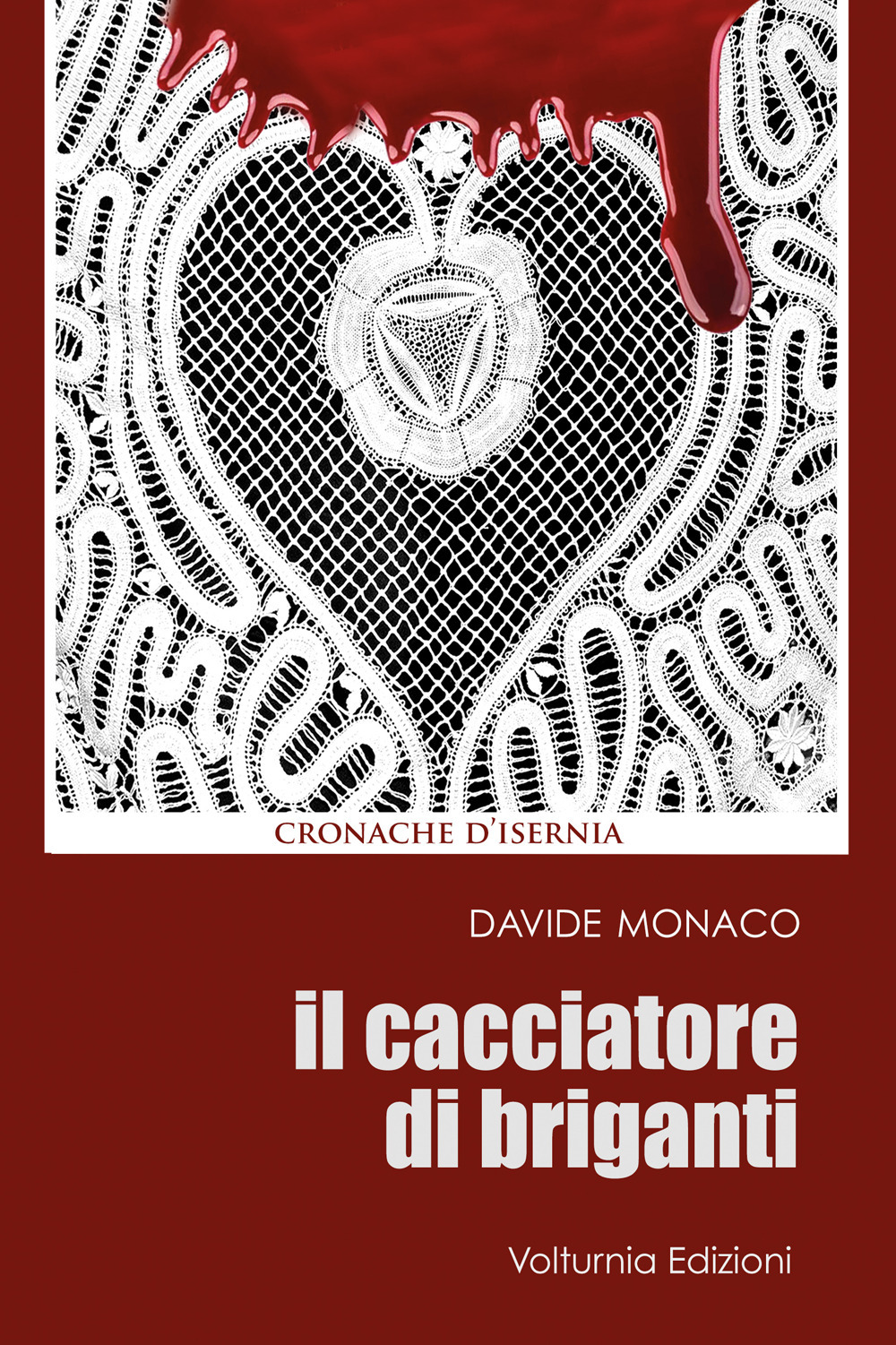 Libri Davide Monaco - Il Cacciatore Di Briganti NUOVO SIGILLATO, EDIZIONE DEL 14/12/2020 SUBITO DISPONIBILE