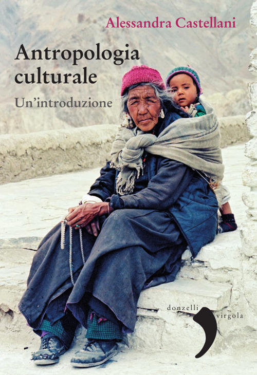 Libri Alessandra Castellani - Antropologia Culturale. Un'introduzione NUOVO SIGILLATO, EDIZIONE DEL 22/04/2021 SUBITO DISPONIBILE
