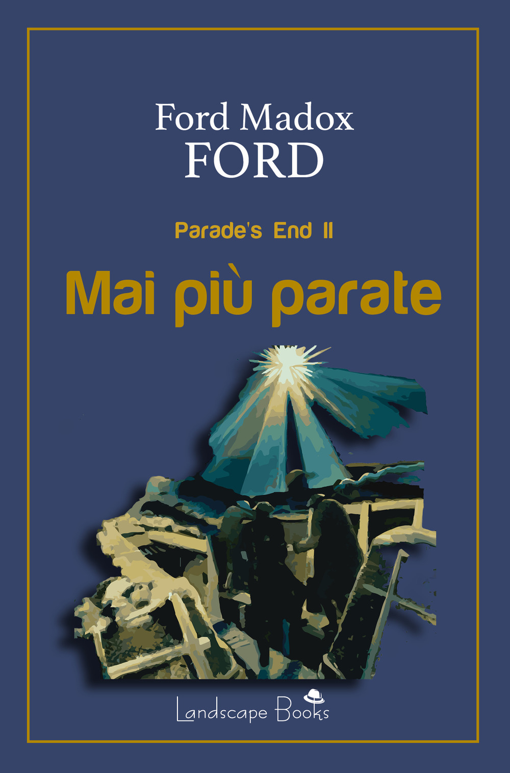 Libri Ford Ford Madox - Mai Piu Parate. Parade's End Vol 02 NUOVO SIGILLATO, EDIZIONE DEL 20/01/2021 SUBITO DISPONIBILE