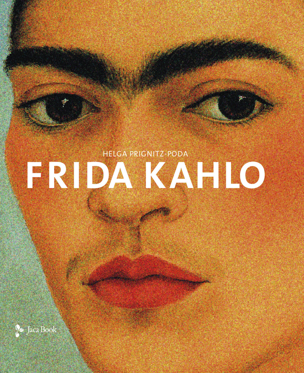 Libri Helga Prignitz-Poda - Frida Kahlo. Ediz. A Colori NUOVO SIGILLATO, EDIZIONE DEL 02/09/2021 SUBITO DISPONIBILE