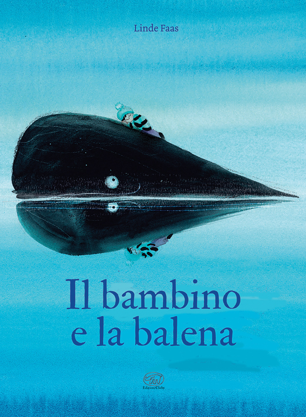 Libri Faas Linde - Il Bambino E La Balena. Ediz. A Colori NUOVO SIGILLATO, EDIZIONE DEL 18/05/2021 SUBITO DISPONIBILE