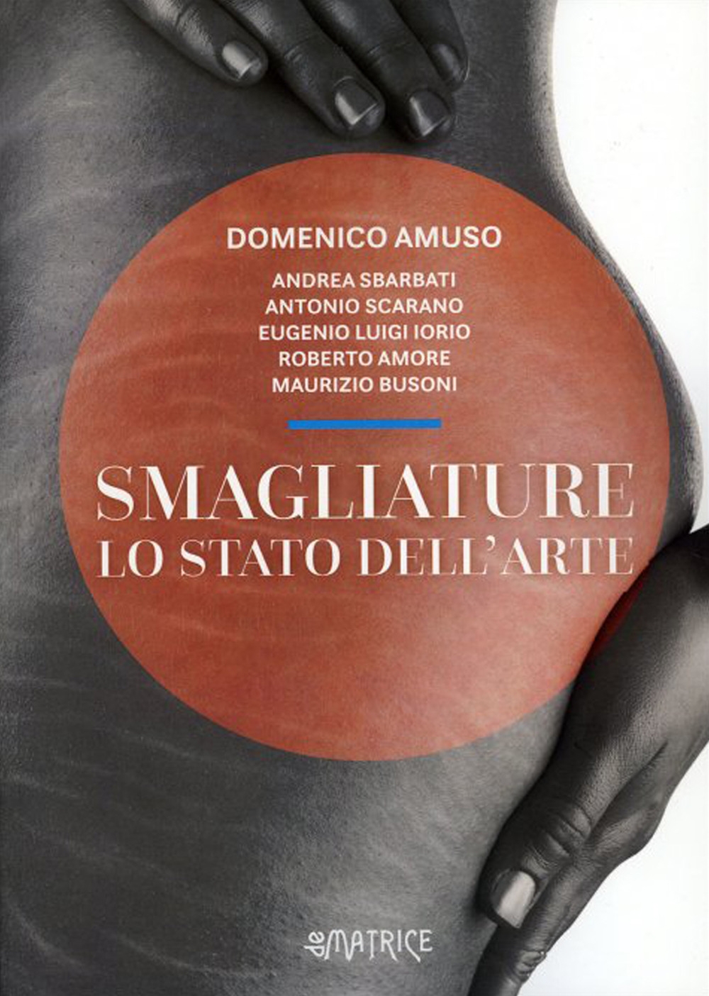 Libri Domenico Amuso - Smagliature. Lo Stato Dell'arte NUOVO SIGILLATO, EDIZIONE DEL 18/02/2021 SUBITO DISPONIBILE