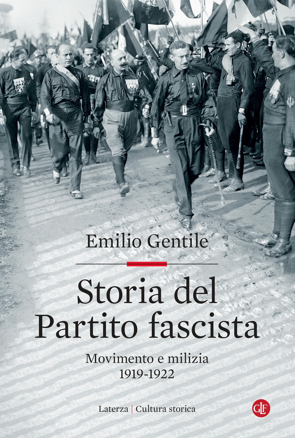 Libri Emilio Gentile - Storia Del Partito Fascista. Movimento E Milizia. 1919-1922 NUOVO SIGILLATO, EDIZIONE DEL 03/06/2021 SUBITO DISPONIBILE