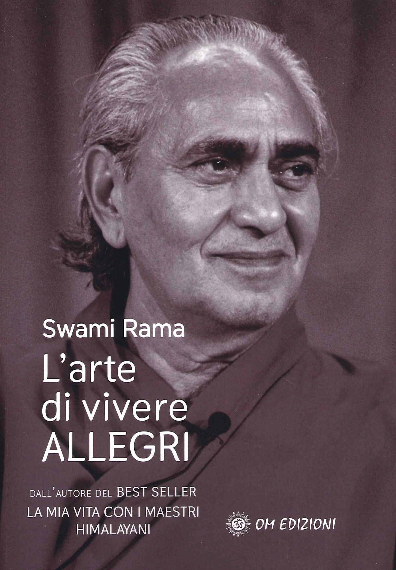 Libri Swami Rama - L' Arte Di Vivere Allegri NUOVO SIGILLATO, EDIZIONE DEL 24/06/2021 SUBITO DISPONIBILE