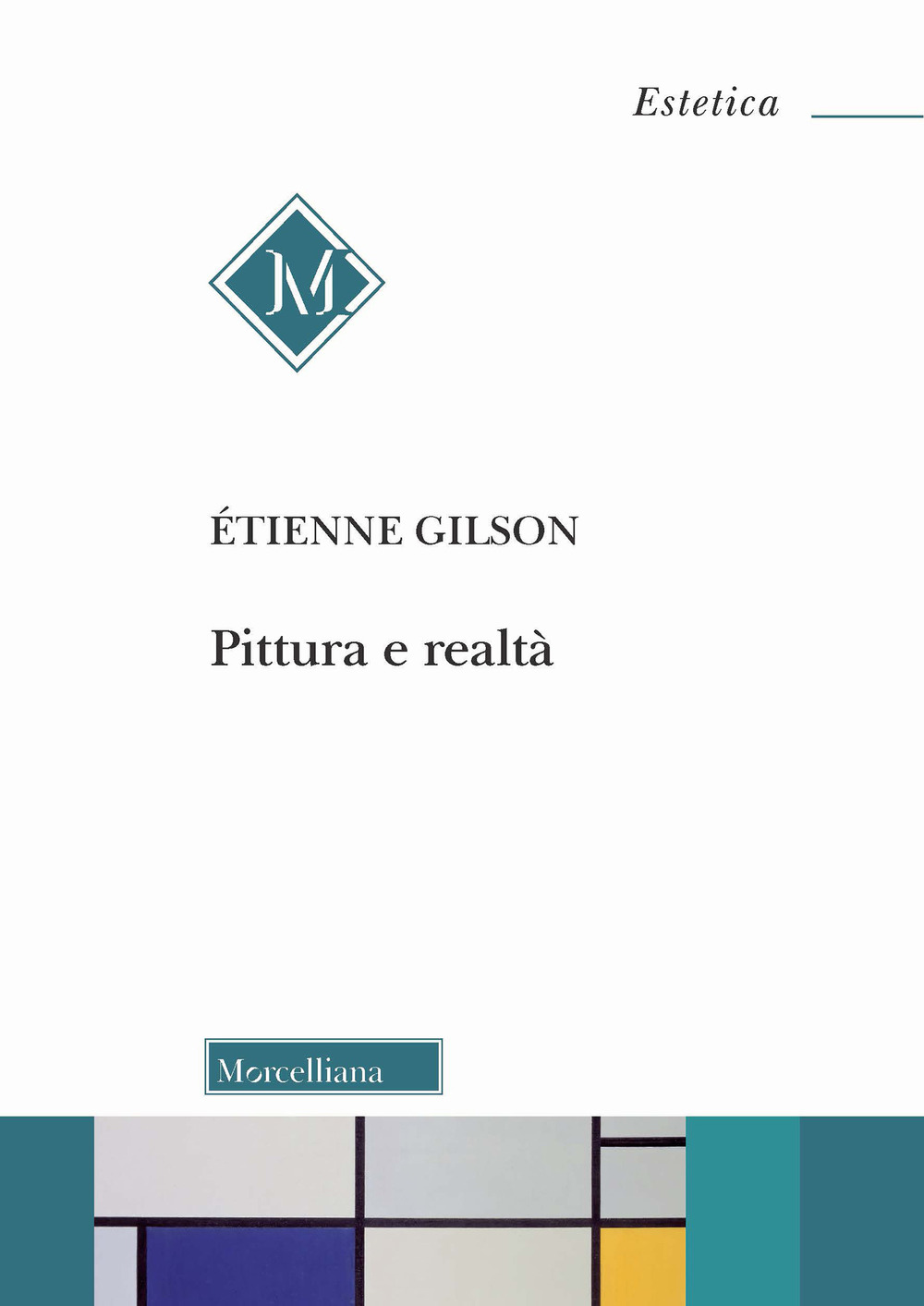 Libri Étienne Gilson - Pittura E Realta NUOVO SIGILLATO, EDIZIONE DEL 29/04/2021 SUBITO DISPONIBILE