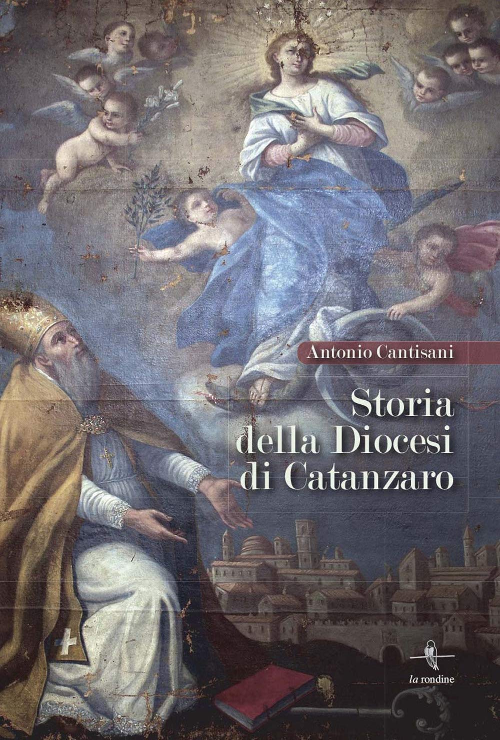 Libri Catisani Antonio - Storia Della Diocesi Di Catanzaro NUOVO SIGILLATO, EDIZIONE DEL 02/11/2020 SUBITO DISPONIBILE