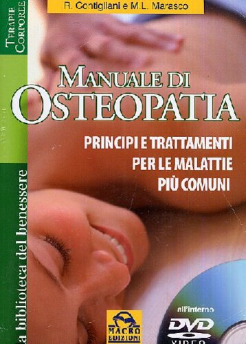 Dvd Riccardo Contigliani / Marasco Marcello - Manuale Di Osteopatia. Principi E Trattamenti Per Le Malattie Piu Comuni. Con DVD NUOVO SIGILLATO, EDIZIONE DEL 01/01/2009 SUBITO DISPONIBILE