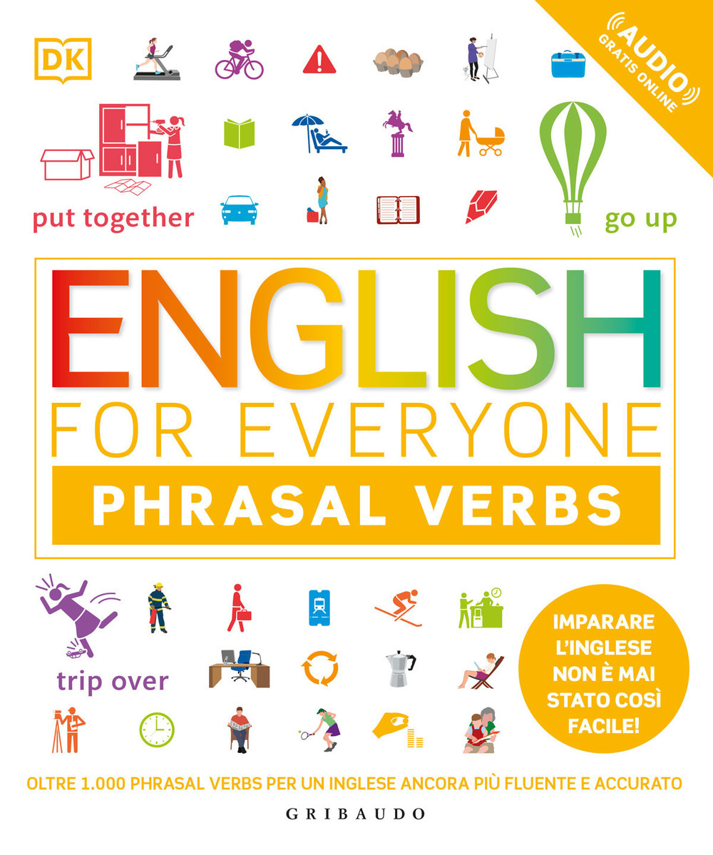 Libri English For Everyone. Phrasal Verbs. Con File Audio Per Il Download NUOVO SIGILLATO, EDIZIONE DEL 06/05/2021 SUBITO DISPONIBILE