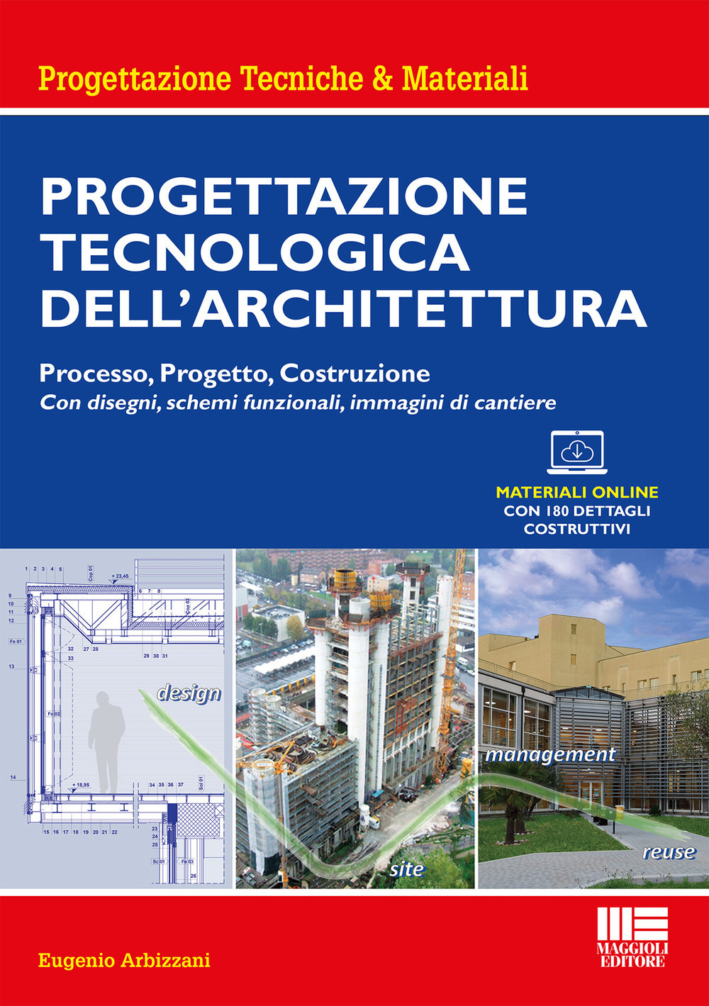 Libri Eugenio Arbizzani - Progettazione Tecnologica Dellarchitettura. Processo Progetto Costruzione. Con Espansione Online NUOVO SIGILLATO EDIZIONE DEL SUBITO DISPONIBILE