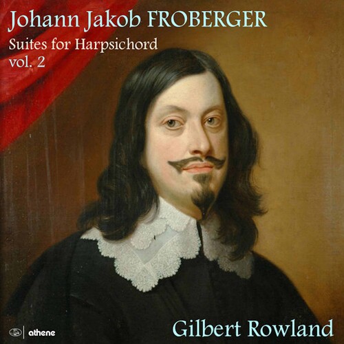 Audio Cd Johann Jakob Froberger - Suites For Harpsichord, Vol. .2 (2 Cd) NUOVO SIGILLATO, EDIZIONE DEL 10/03/2021 SUBITO DISPONIBILE