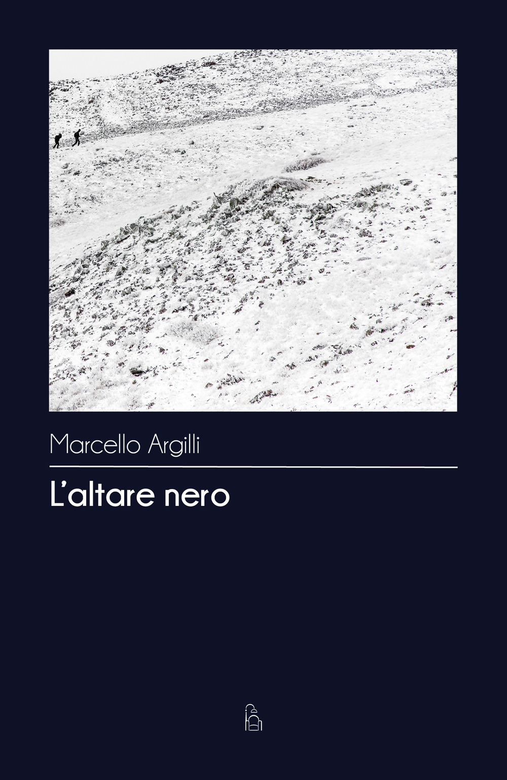 Libri Marcello Argilli - L' Altare Nero NUOVO SIGILLATO, EDIZIONE DEL 04/02/2022 SUBITO DISPONIBILE