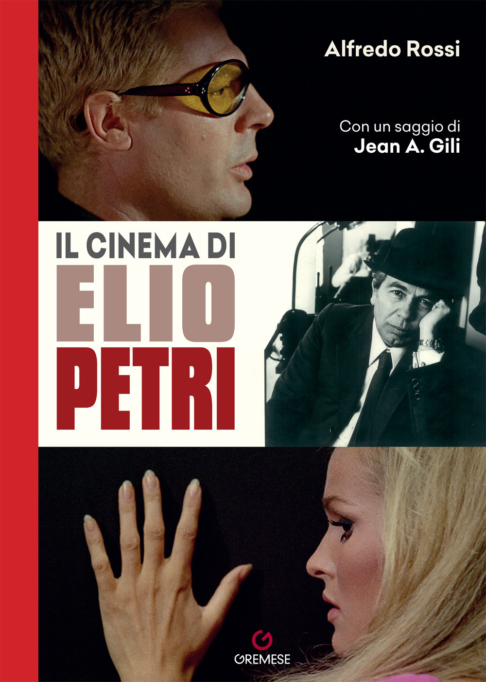 Libri Alfredo Rossi - Il Cinema Di Elio Petri NUOVO SIGILLATO, EDIZIONE DEL 11/11/2022 SUBITO DISPONIBILE