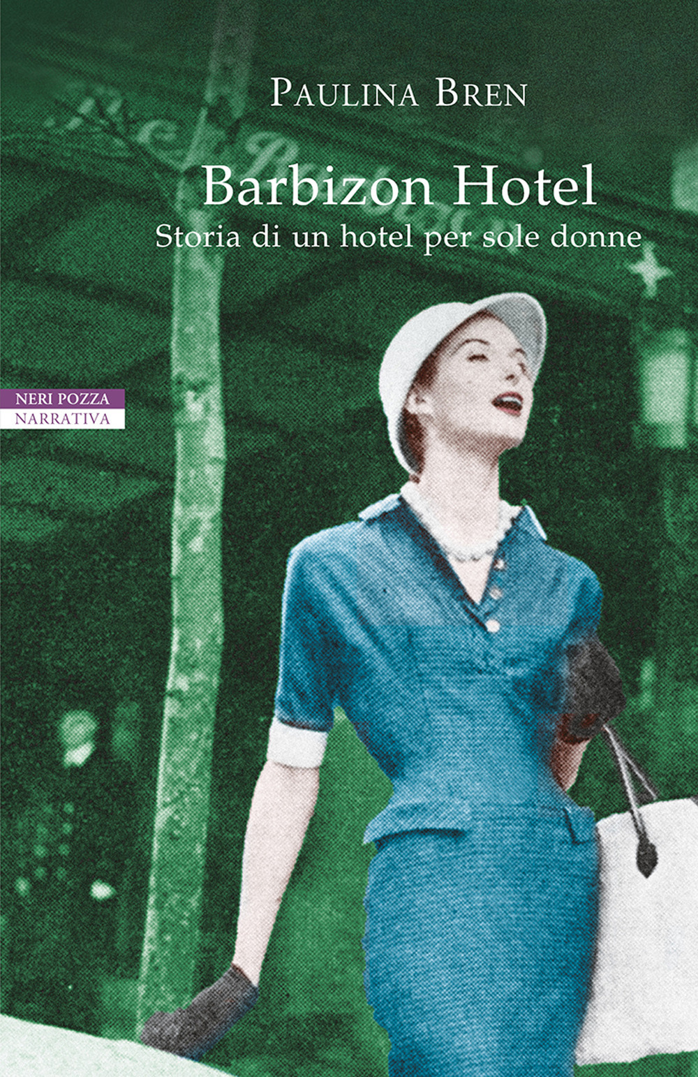 Libri Bren Paulina - Barbizon Hotel. Storia Di Un Hotel Per Sole Donne NUOVO SIGILLATO, EDIZIONE DEL 23/09/2021 SUBITO DISPONIBILE
