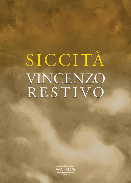 Libri Vincenzo Restivo - Siccita NUOVO SIGILLATO, EDIZIONE DEL 18/03/2021 SUBITO DISPONIBILE