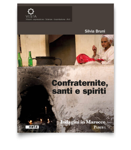 Libri Silvia Bruni - Confraternite, Santi E Spiriti. Indagini In Marocco Vol 01 NUOVO SIGILLATO, EDIZIONE DEL 24/02/2021 SUBITO DISPONIBILE
