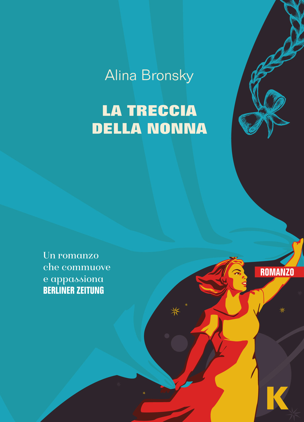 Libri Alina Bronsky - La Treccia Della Nonna NUOVO SIGILLATO, EDIZIONE DEL 26/01/2022 SUBITO DISPONIBILE