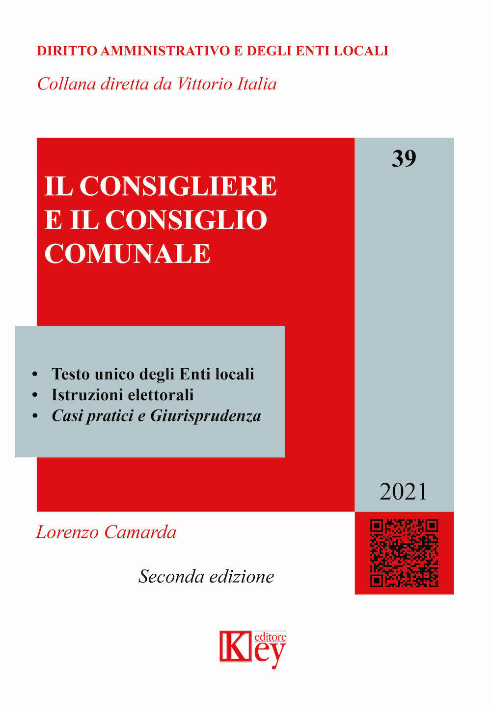 Libri Lorenzo Camarda - Il Consigliere E Il Consiglio Comunale NUOVO SIGILLATO, EDIZIONE DEL 06/03/2021 SUBITO DISPONIBILE