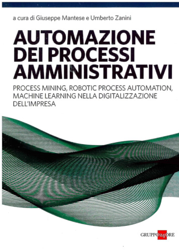 Libri Zanini / Mantese - Automazione Dei Processi Amministrativi NUOVO SIGILLATO, EDIZIONE DEL 02/04/2021 SUBITO DISPONIBILE