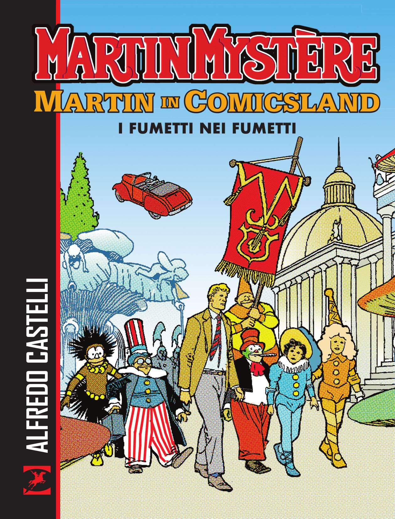 Libri Martin Mystere - Martin In Comicsland NUOVO SIGILLATO, EDIZIONE DEL 16/10/2021 SUBITO DISPONIBILE