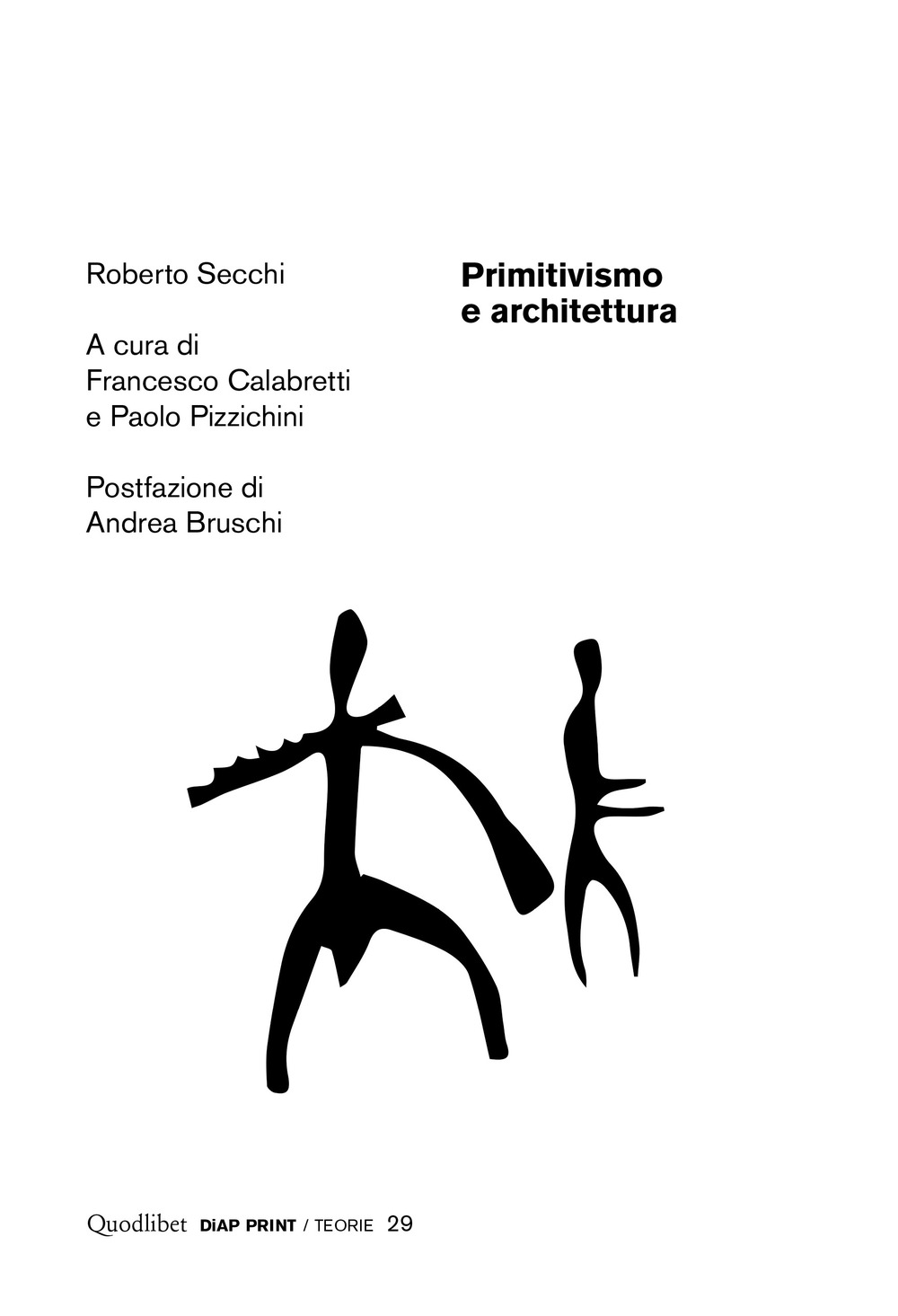 Libri Roberto Secchi - Primitivismo E Architettura NUOVO SIGILLATO, EDIZIONE DEL 17/11/2021 SUBITO DISPONIBILE