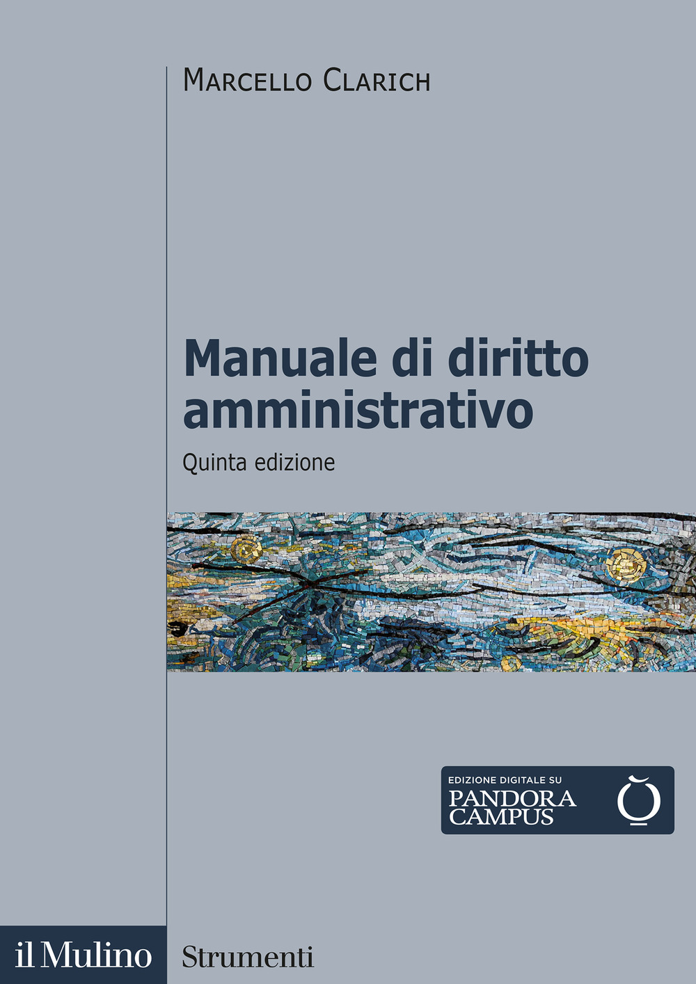 Libri Marcello Clarich - Manuale Di Diritto Amministrativo NUOVO SIGILLATO, EDIZIONE DEL 10/02/2022 SUBITO DISPONIBILE