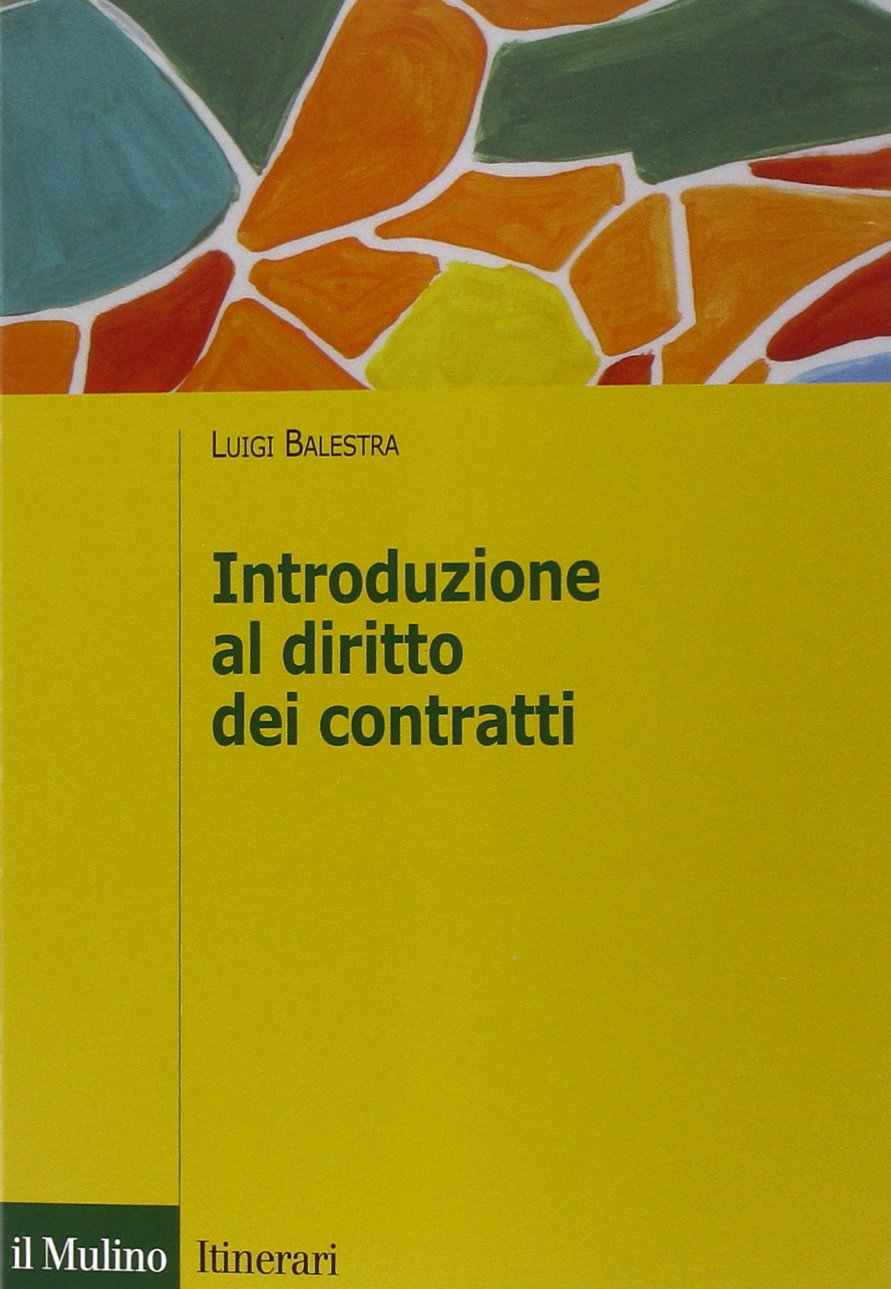 Libri Luigi Balestra - Introduzione Al Diritto Dei Contratti NUOVO SIGILLATO, EDIZIONE DEL 09/09/2021 SUBITO DISPONIBILE