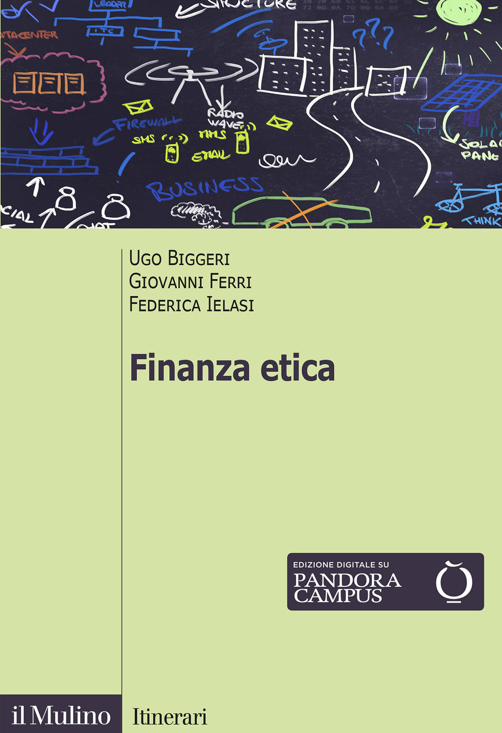 Libri Ugo Biggeri / Giovanni Ferri / Federica Ielasi - Finanza Etica NUOVO SIGILLATO, EDIZIONE DEL 14/10/2021 SUBITO DISPONIBILE