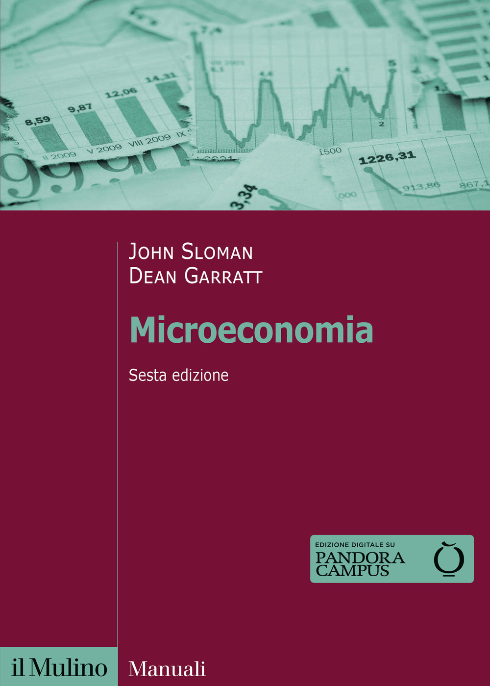 Libri John Sloman / Dean Garratt - Microeconomia NUOVO SIGILLATO, EDIZIONE DEL 18/02/2022 SUBITO DISPONIBILE