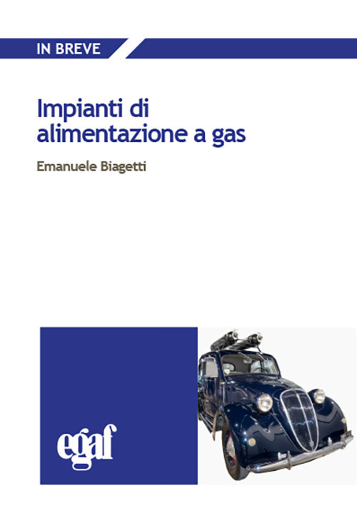 Libri Emanuele Biagetti - Impianti Di Alimentazione A Gas NUOVO SIGILLATO SUBITO DISPONIBILE