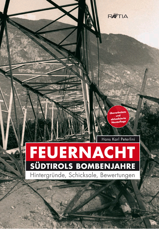 Libri Peterlini Hans Karl - Feuernacht. Sudtirols Bombenjahre NUOVO SIGILLATO, EDIZIONE DEL 14/04/2021 SUBITO DISPONIBILE