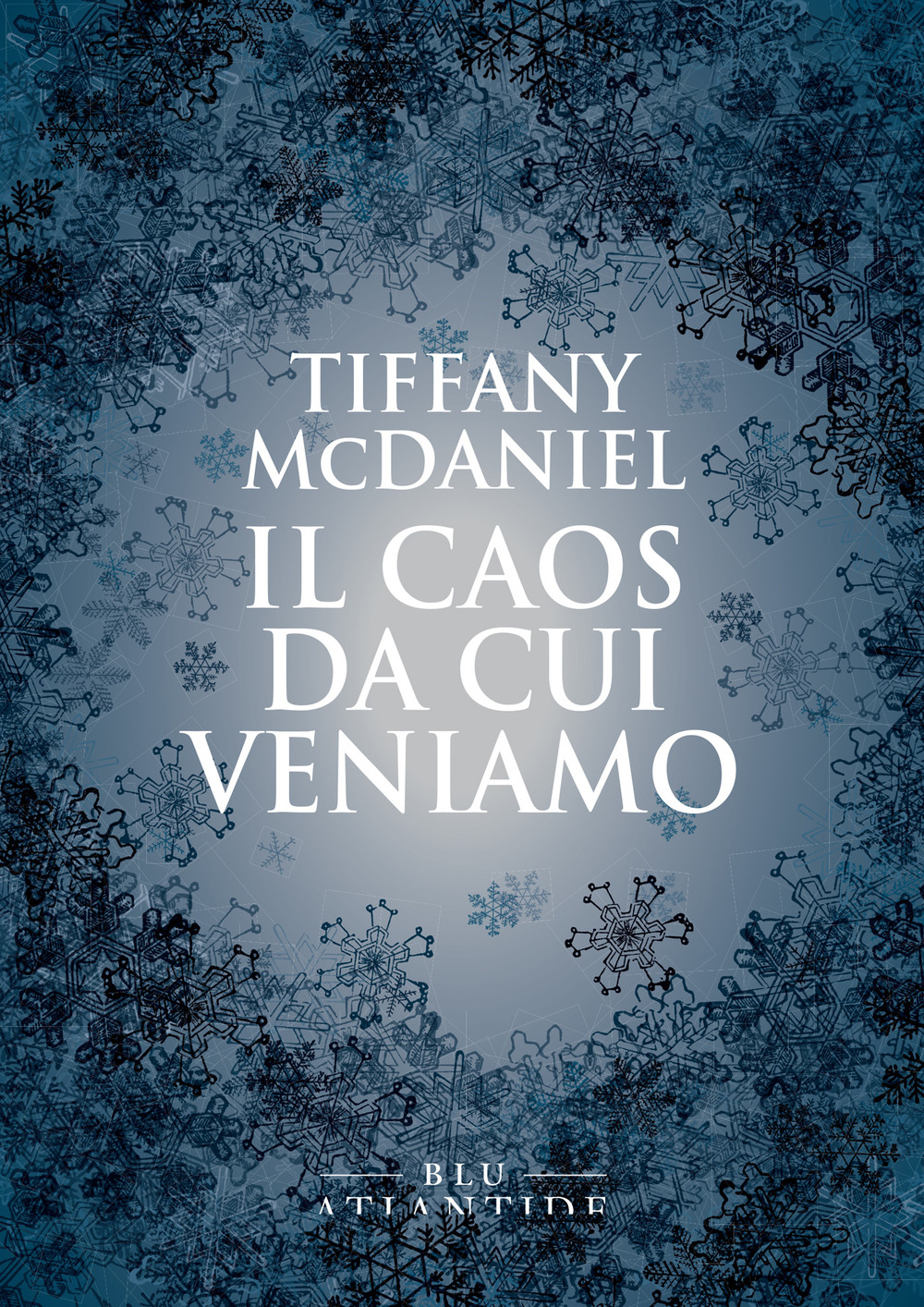 Libri Tiffany McDaniel - Il Caos Da Cui Veniamo NUOVO SIGILLATO, EDIZIONE DEL 14/04/2021 SUBITO DISPONIBILE