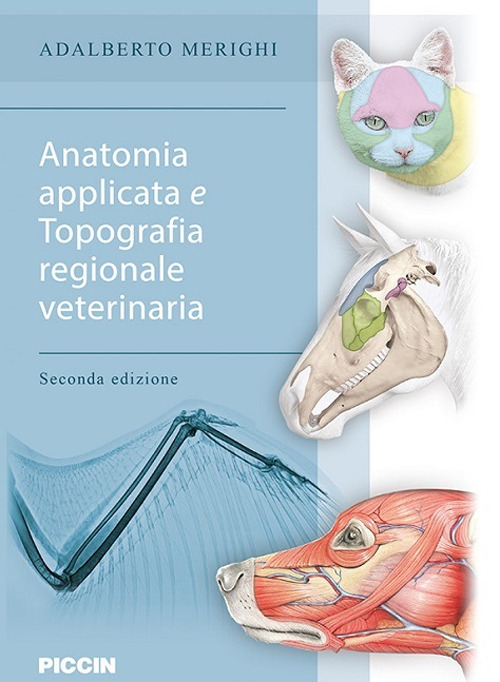 Libri Adalberto Merighi - Anatomia Applicata E Topografia Regionale Veterinaria NUOVO SIGILLATO, EDIZIONE DEL 16/04/2021 SUBITO DISPONIBILE