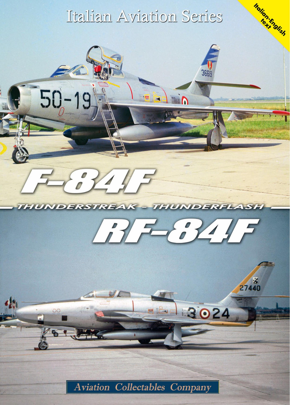 Libri Federico Anselmino / Giancarlo Gastaldi - F-84F Thunderstreak E RF-84F Thunderflash. Ediz. Multilingue NUOVO SIGILLATO SUBITO DISPONIBILE