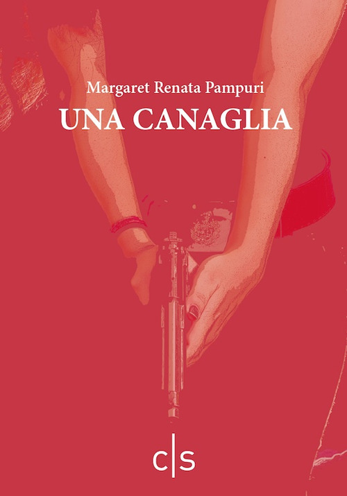 Libri Pampuri Margaret Renata - Una Canaglia NUOVO SIGILLATO, EDIZIONE DEL 22/04/2021 SUBITO DISPONIBILE
