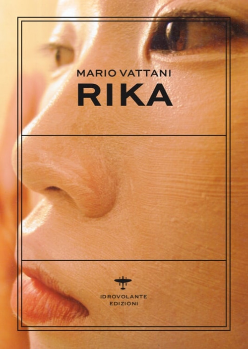 Libri Mario Vattani - Rika NUOVO SIGILLATO, EDIZIONE DEL 06/05/2021 SUBITO DISPONIBILE