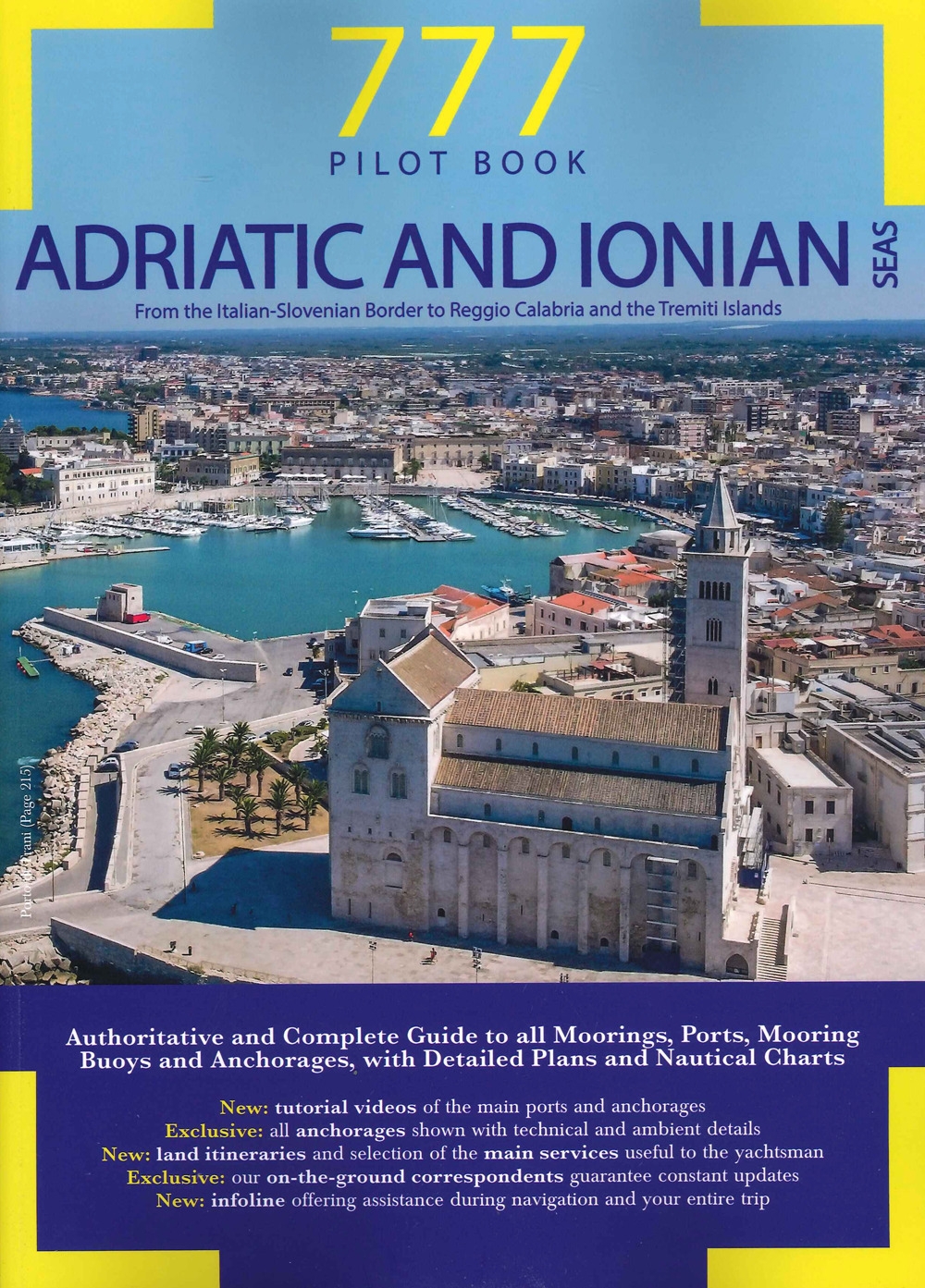 Libri Adriatic And Ionian Seas. From The Italian-Slovenian Border To Reggio Calabria And The Tremiti Islands NUOVO SIGILLATO, EDIZIONE DEL 28/04/2021 SUBITO DISPONIBILE