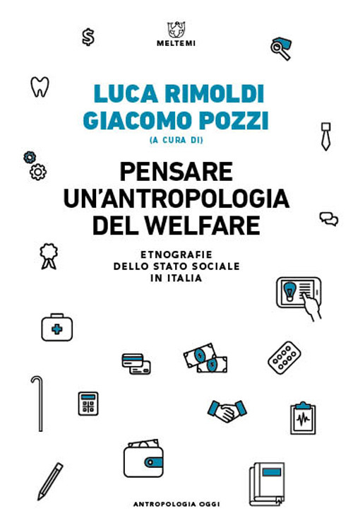 Libri Pensare Unantropologia Del Welfare. Etnografie Dello Stato Sociale In Italia NUOVO SIGILLATO EDIZIONE DEL SUBITO DISPONIBILE